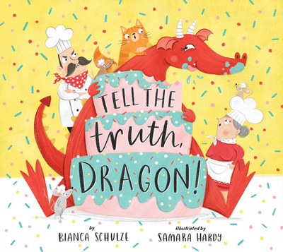 Tell the Truth, Dragon! - Schulze, Bianca, and Clever Publishing