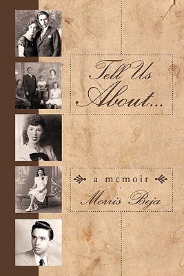 Tell Us about . . . a Memoir - Beja, Morris