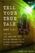 Tell Your True Tale: East Los Angeles: Volume 5