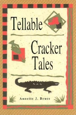 Tellable Cracker Tales - Bruce, Annette J