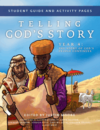 Telling God's Story Year 4 Student Guide and Activity Pages: The Story of God's People Continues