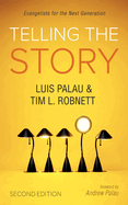 Telling the Story, Second Edition: Evangelists for the Next Generation