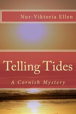 Telling Tides: A Cornish Mystery - Christopher, Martin (Editor), and Ellen, Nur-Viktoria
