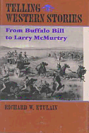 Telling Western Stories: From Buffalo Bill to Larry McMurtry