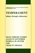 Temperament: Infancy Through Adolescence the Fullerton Longitudinal Study