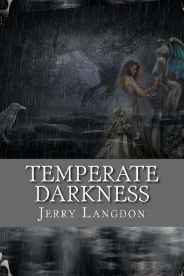 Temperate Darkness: Poems By Jerry Langdon - Langdon, Jerry