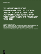 Temperatur, Salzgehalt Und Dichte an Der Oberflche Des Atlantischen Ozeans, Lfg 3. Untersuchungen ber Die Mittleren Hydrographischen Verhltnisse an Der Meeresoberflche Des Nrdlichen Nordatlantischen Ozeans