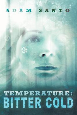 Temperature: Bitter Cold - Santo, Adam