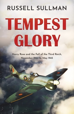 Tempest Glory: a gripping WWII aviation adventure thriller - Sullman, Russell