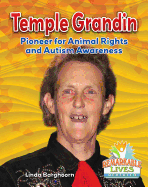 Temple Grandin: Pioneer for Animal Rights and Autism Awareness