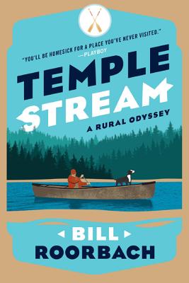 Temple Stream: A Rural Odyssey - Roorbach, Bill, Professor