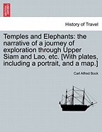 Temples and elephants : the narrative of a journey of exploration through Upper Siam and Lao