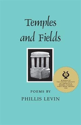 Temples and Fields: Poems - Levin, Phillis