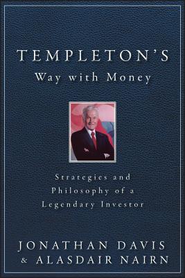 Templeton's Way with Money - Nairn, Alasdair, and Davis, Jonathan