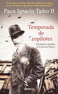 Temporada de Zopilotes - Taibo, Paco Ignacio, II
