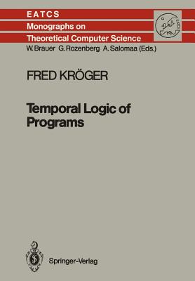 Temporal Logic of Programs - Krger, Fred