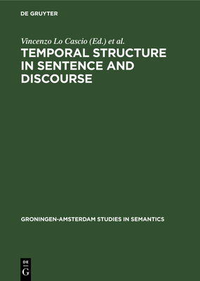 Temporal structure in sentence and discourse - Lo Cascio, Vincenzo