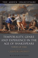 Temporality, Genre and Experience in the Age of Shakespeare: Forms of Time