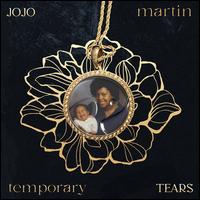 Temporary Tears - JoJo Martin