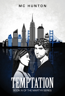 Temptation: Book IV Of The Martyr Series - Hunton, MC