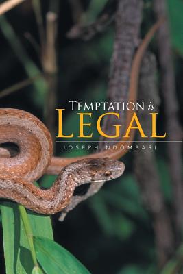 Temptation Is Legal - Ndombasi, Joseph