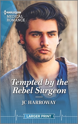 Tempted by the Rebel Surgeon - Harroway, Jc