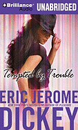 Tempted by Trouble - Dickey, Eric Jerome, and Graham, Dion (Read by)