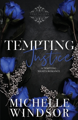 Tempting Justice: Book Three - Windsor, Michelle