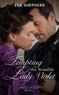 Tempting The Sensible Lady Violet: Mills & Boon Historical