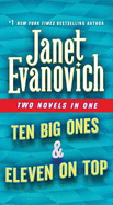 Ten Big Ones & Eleven on Top: Two Novels in One