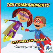Ten Commandments the Super Law of God