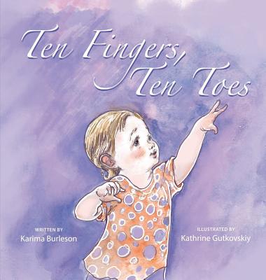 Ten Fingers, Ten Toes - Burleson, Karima