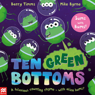Ten Green Bottoms: A laugh-out-loud rhyming counting book
