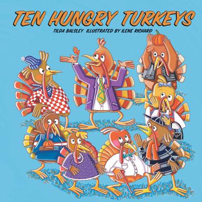 Ten Hungry Turkeys - Balsley, Tilda