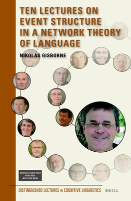 Ten Lectures on Event Structure in a Network Theory of Language - Gisborne, Nikolas