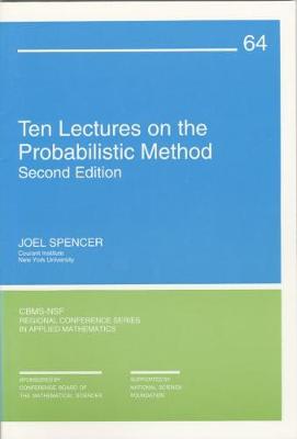 Ten Lectures on the Probabilistic Method - Spencer, Joel