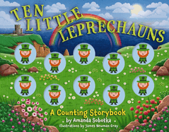 Ten Little Leprechauns: A Counting Storybook