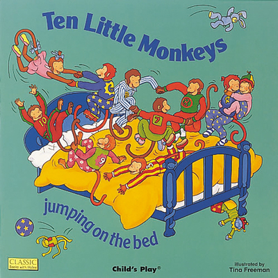 Ten Little Monkeys: Jumping on the Bed - 