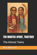 Ten Months Apart, Together