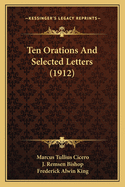 Ten Orations and Selected Letters (1912)