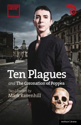 Ten Plagues' and 'The Coronation of Poppea' - Ravenhill, Mark