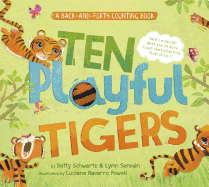 Ten Playful Tigers: A Back-And-Forth Counting Book