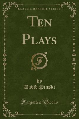 Ten Plays (Classic Reprint) - Pinski, David