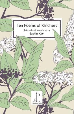 Ten Poems of Kindness - Kay, Jackie (Editor)