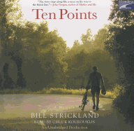 Ten Points: A Father's Promise, a Daughter's Wish - How a Magical Season of Bicycle Riding Made It All Come True - Strickland, Bill