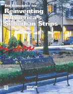 Ten Principles for Reinventing America's Suburban Strips - Beyard, Michael D.; Urban Land Institute; Pawlukiewicz, Michael