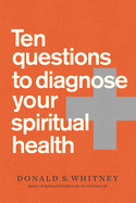 Ten Questions to Diagnose Your Spiritual Health