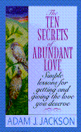 Ten Secrets of Abundant Love