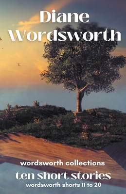 Ten Short Stories: Wordsworth Shorts 11 - 20 - Wordsworth, Diane