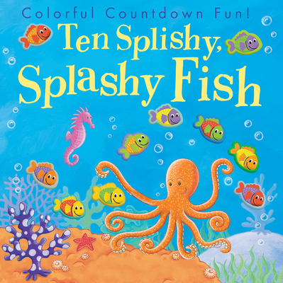 Ten Splishy, Splashy Fish - Tiger Tales